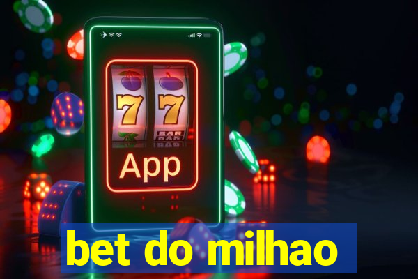 bet do milhao