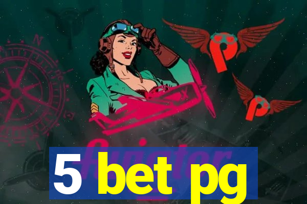 5 bet pg