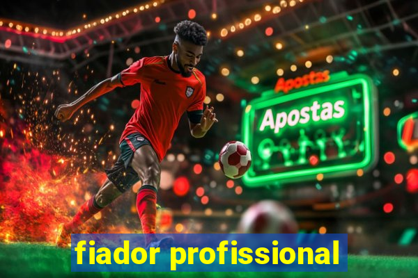 fiador profissional