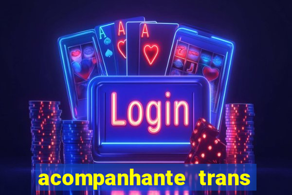 acompanhante trans em santos