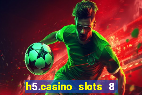 h5.casino slots 8 paga mesmo