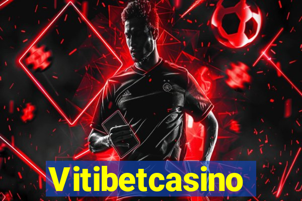 Vitibetcasino