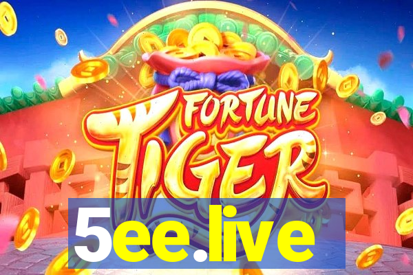 5ee.live