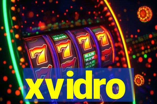 xvidro