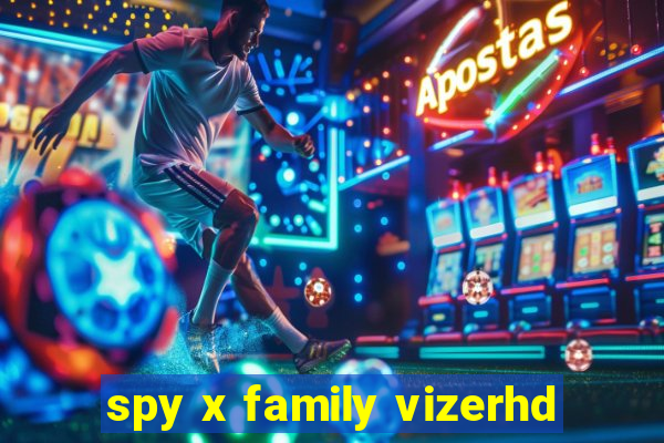 spy x family vizerhd