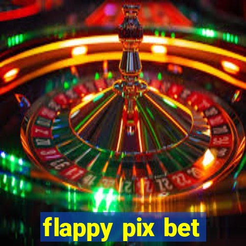 flappy pix bet