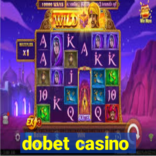 dobet casino