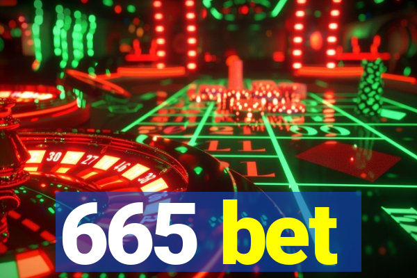 665 bet