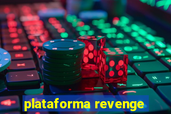 plataforma revenge