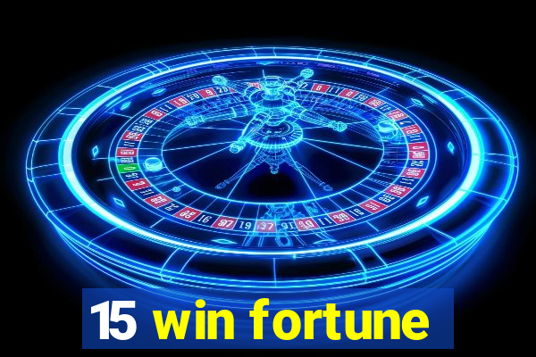 15 win fortune