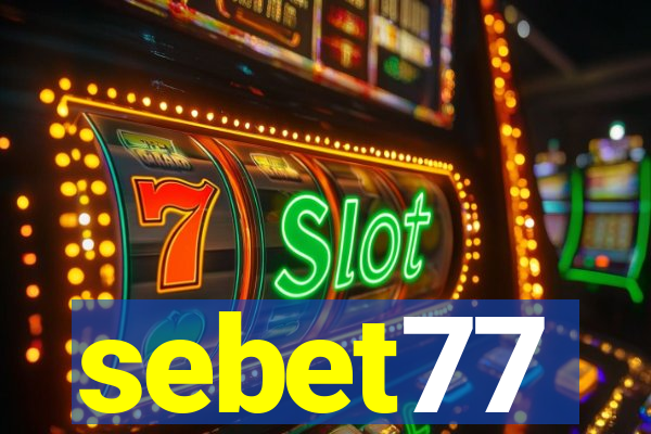 sebet77