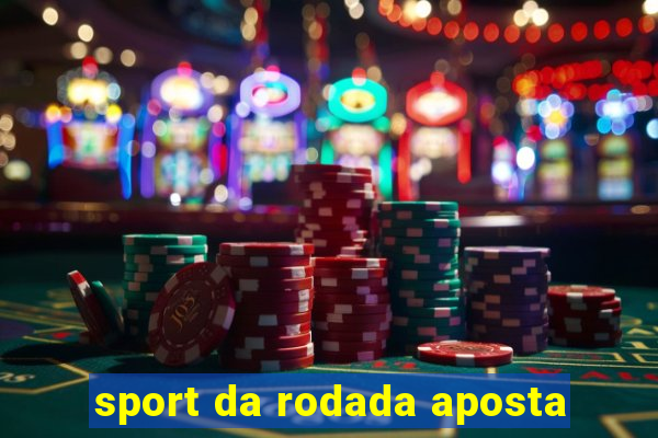 sport da rodada aposta