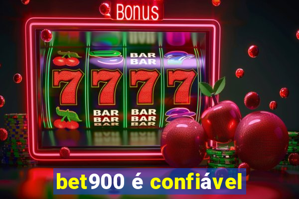 bet900 é confiável