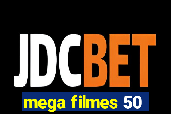 mega filmes 50