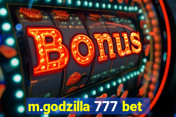 m.godzilla 777 bet