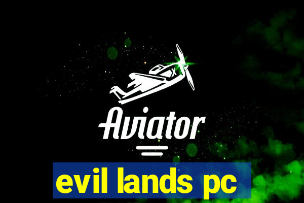 evil lands pc