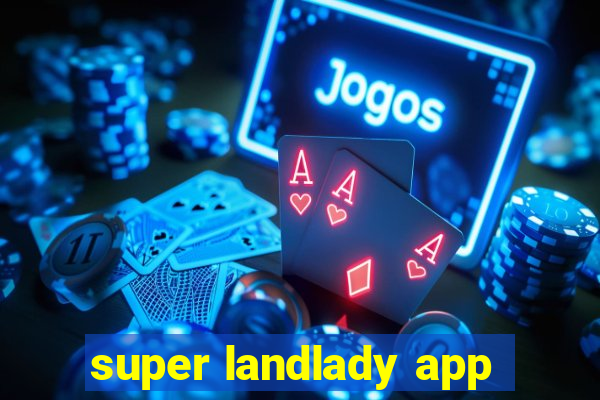 super landlady app