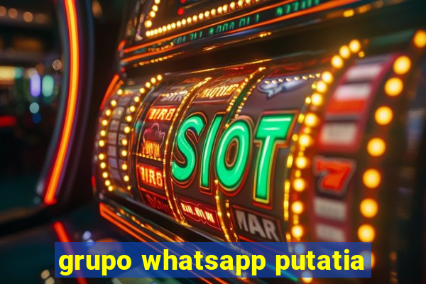 grupo whatsapp putatia