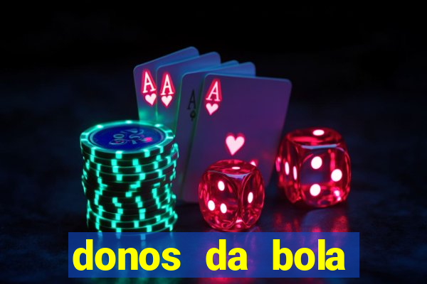 donos da bola apostas esportivas