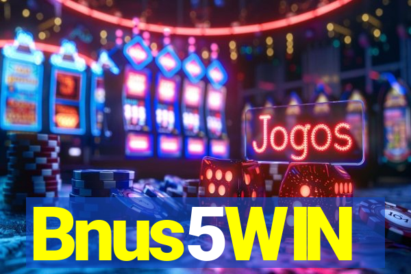 Bnus5WIN