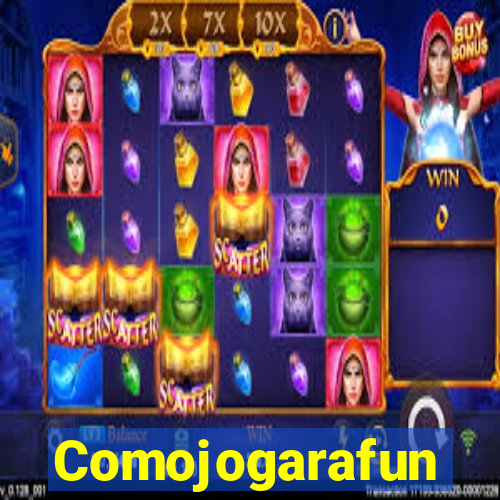 Comojogarafun