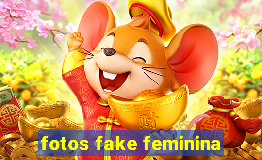 fotos fake feminina