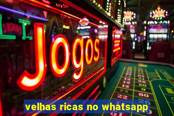 velhas ricas no whatsapp