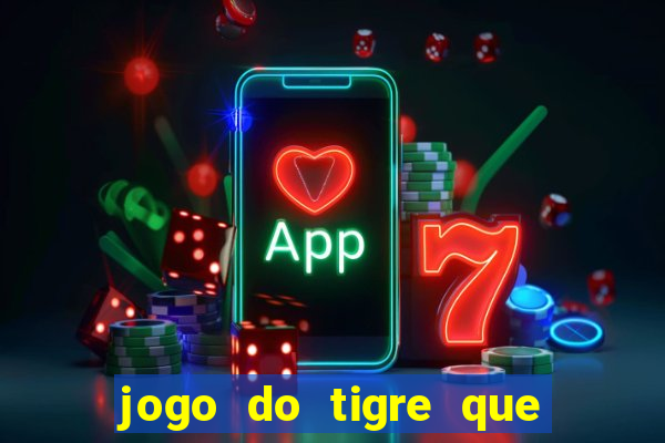 jogo do tigre que da bonus