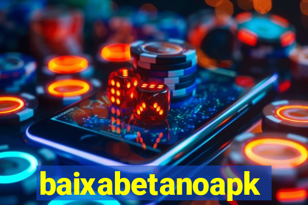 baixabetanoapk