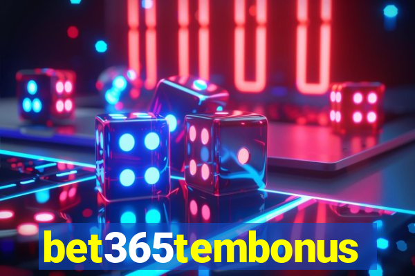 bet365tembonus