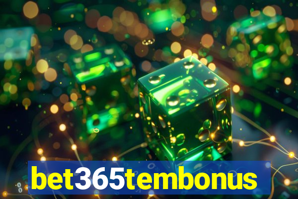 bet365tembonus