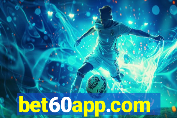 bet60app.com