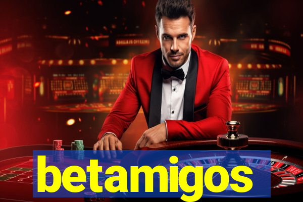 betamigos