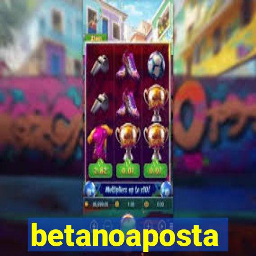 betanoaposta