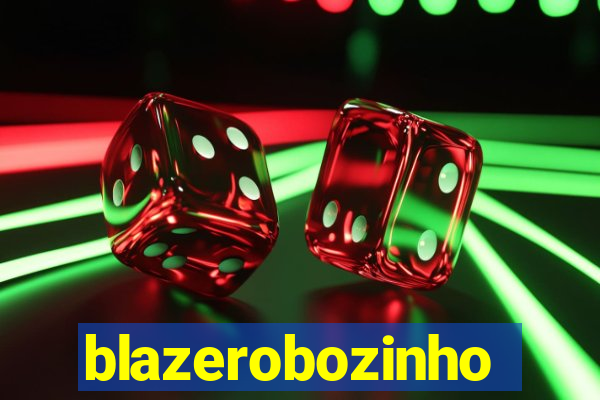 blazerobozinho