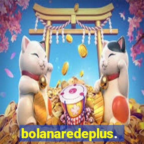 bolanaredeplus.vip