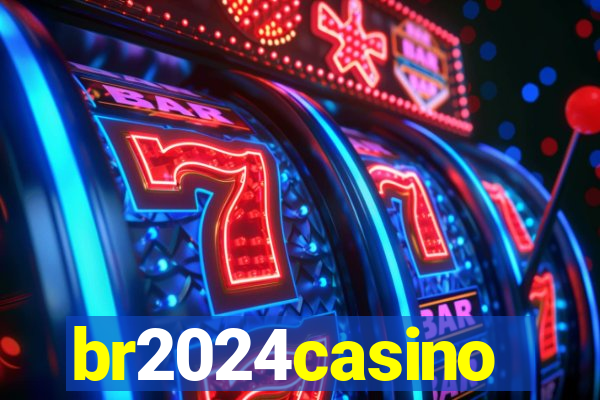 br2024casino