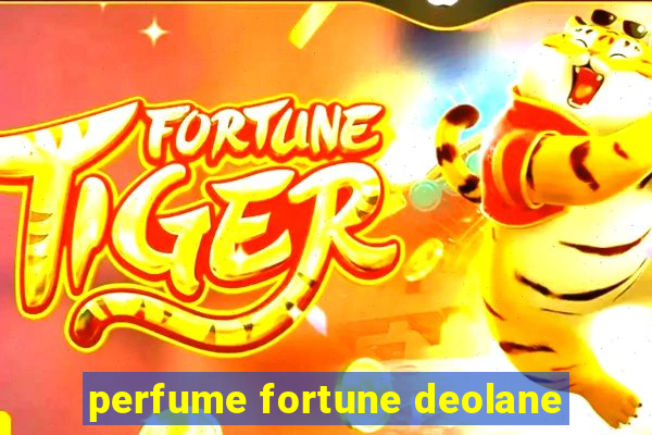 perfume fortune deolane