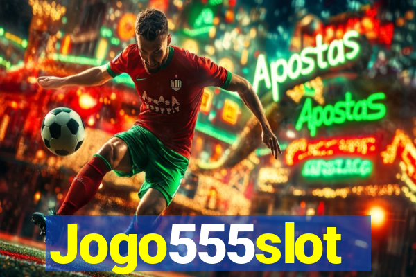 Jogo555slot