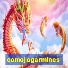 comojogarmines