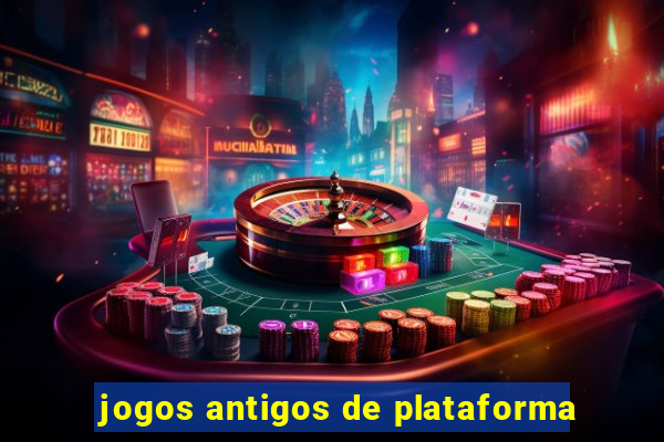 jogos antigos de plataforma