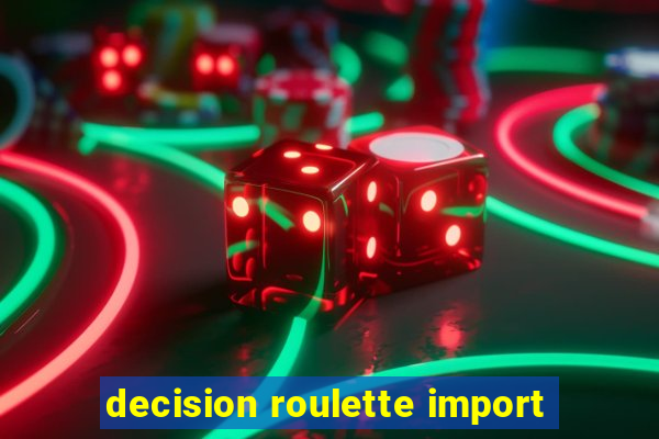 decision roulette import