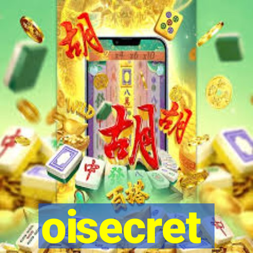 oisecret