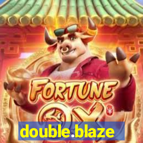 double.blaze