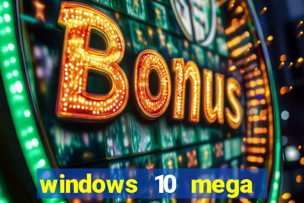 windows 10 mega lite torrent