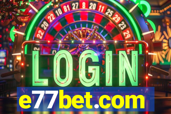 e77bet.com