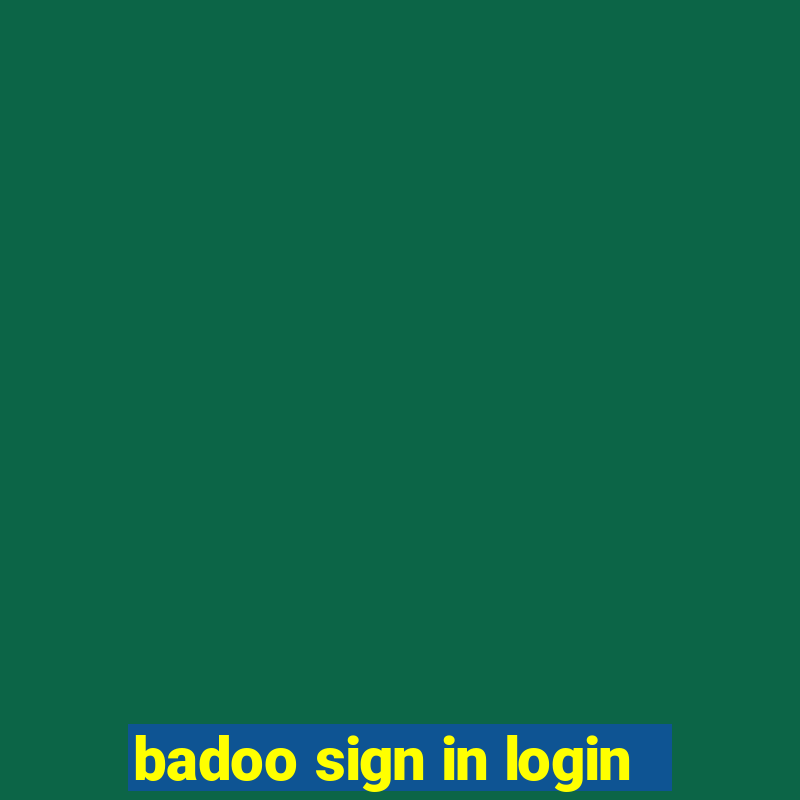 badoo sign in login