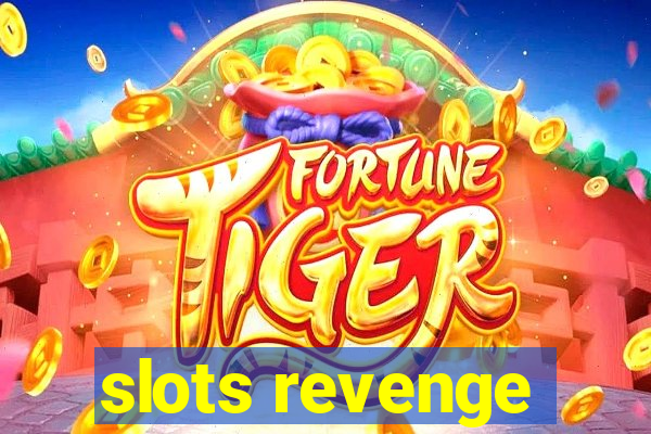 slots revenge