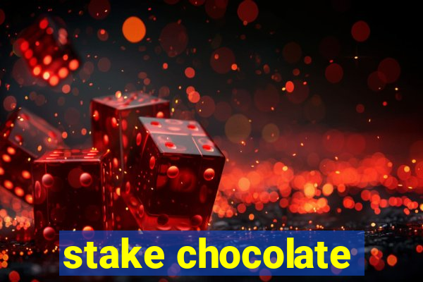 stake chocolate