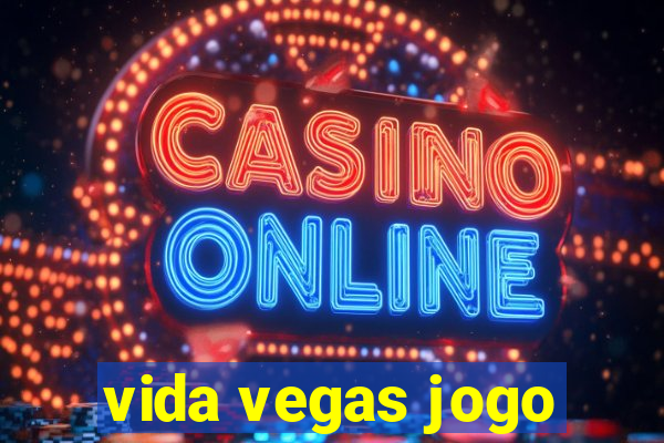 vida vegas jogo